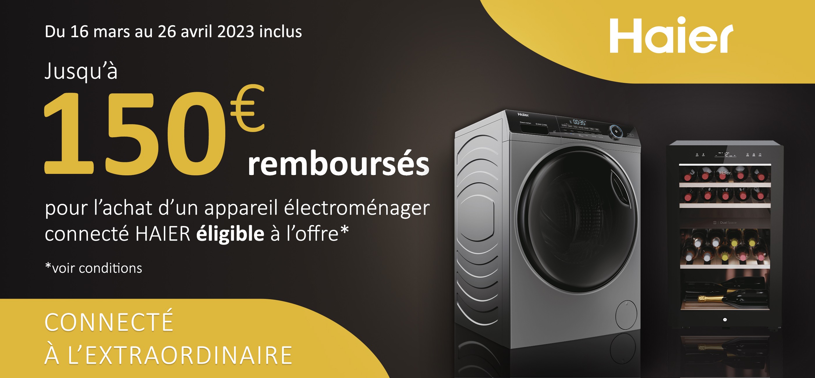 HAIER - ODR 150€ - CONNECTE A L'EXTRAORDINAIRE