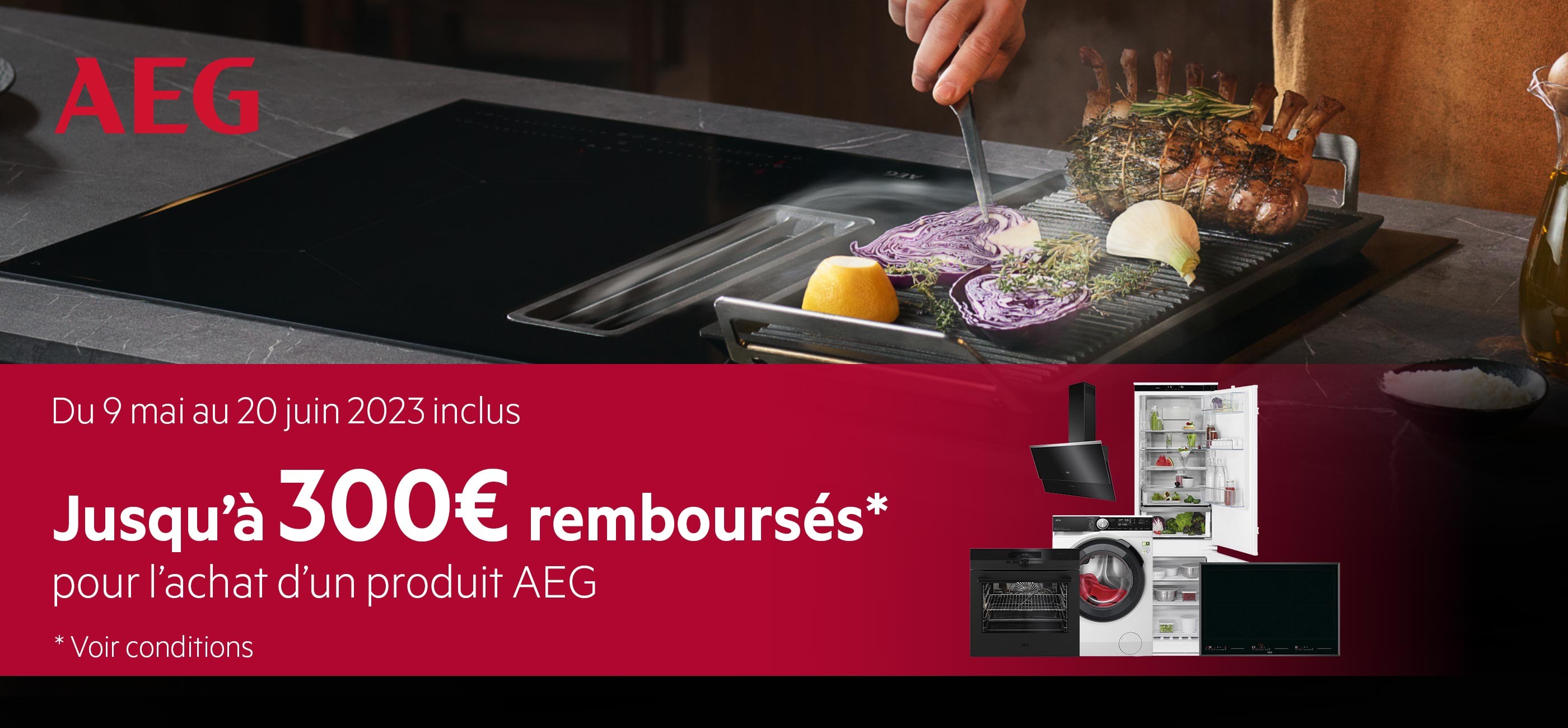 AEG - VOUS REMBOURSE JUSQU'A 300€