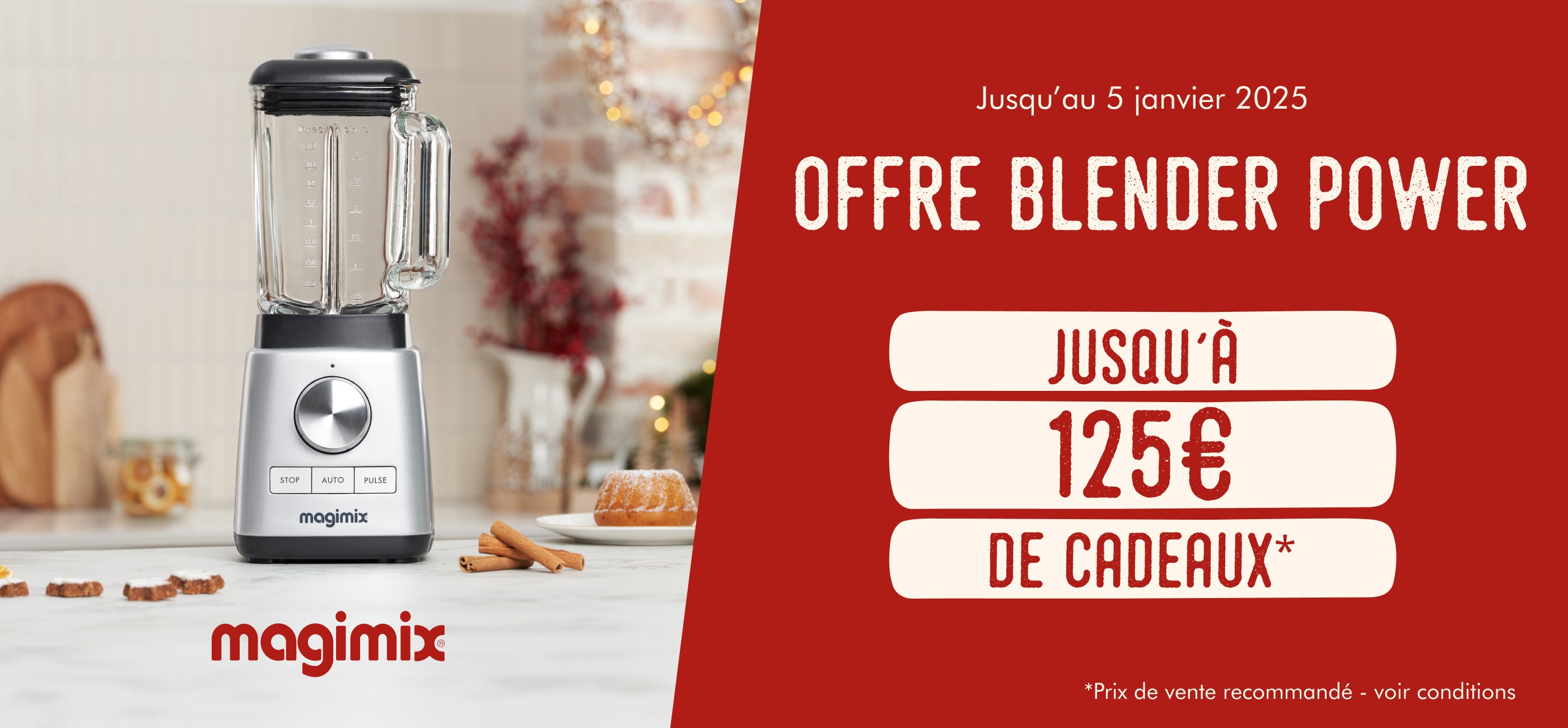 MAGIMIX - JUSQU'A 125€ DE CADEAUX (UN NOEL EN DOUCEURS & EN SAVEURS)