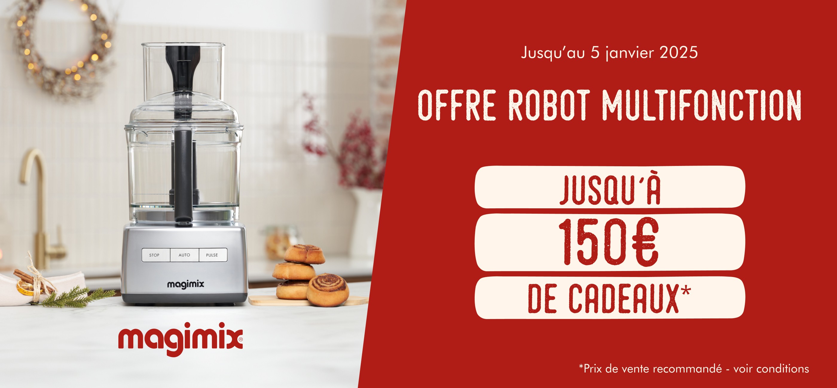 MAGIMIX - JUSQU'A 150€ DE CADEAUX OFFERTS